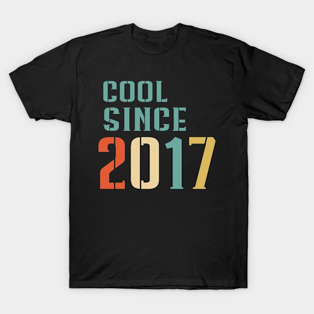 Cool Since 2017 T-Shirt by Adikka